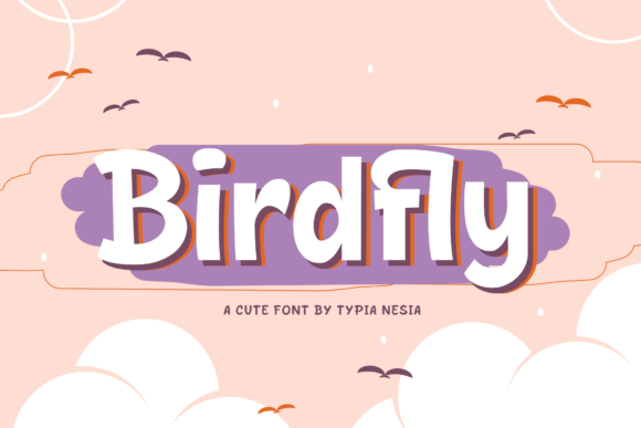Birdfly: A Bold and Sweet Display Font for Makers