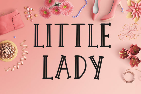 Little Lady: The Display Font That Brightens Every Campaign Graphic