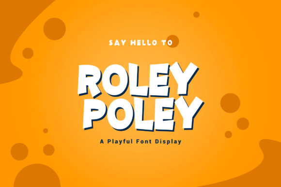 Roley Poley: A Display Font That Elevates Your Brand’s Personality