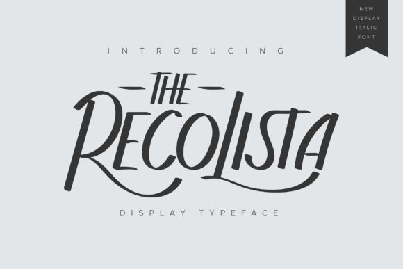 The Recolista: A Designer’s Go-To Display Font for Elegant Branding